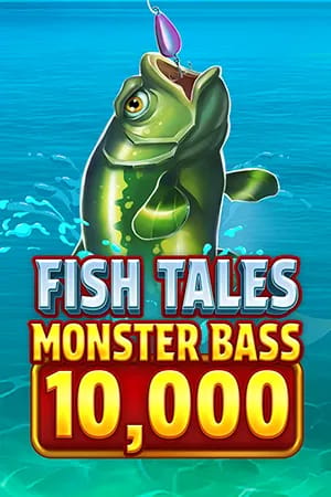 Fish Tales Monster Bass 10,000