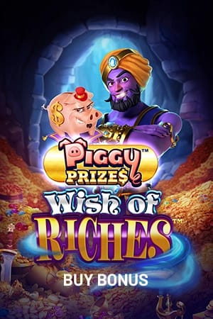 Piggy Prizes™ Wish of Riches™ Buy Bonus