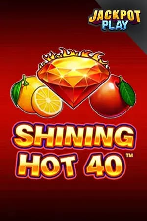 Shining Hot 40 Jackpot Play