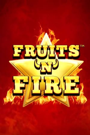 Fruits N Fire