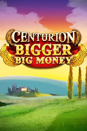 Centurion Bigger Big Money