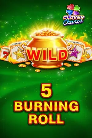 5 Burning Roll