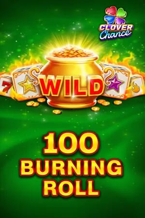 100 Burning Roll