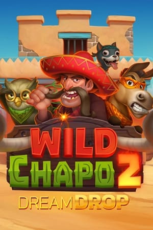 Wild Chapo 2 Dream Drop