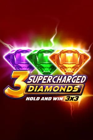 3 Supercharged Diamonds: Hold and Win