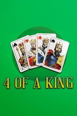 4 of a King
