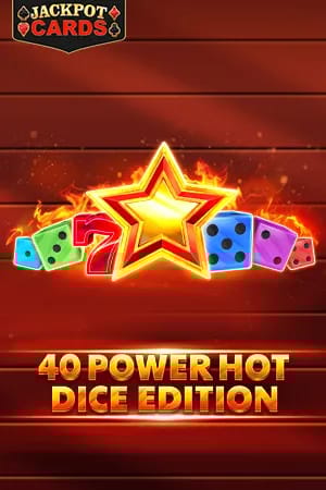40 Power Hot Dice Edition