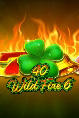 40 Wild Fire 6™