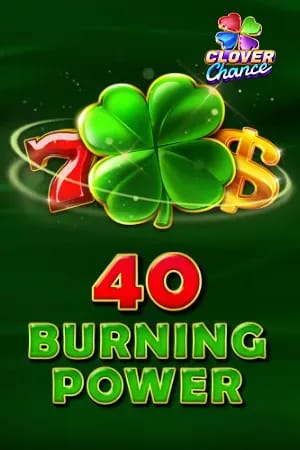 40 Burning Power