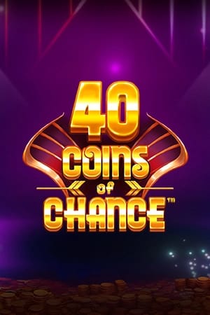 40 Coins of Chance