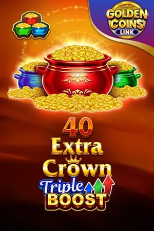 40 Extra Crown Triple Boost Golden Coins Link