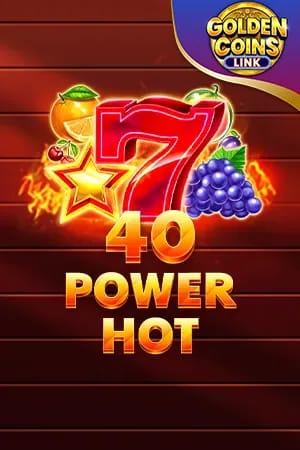 40 Power Hot Golden Coins Link