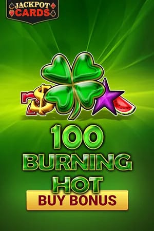 100 Burning Hot Buy Bonus