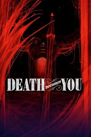 Death Becomes You