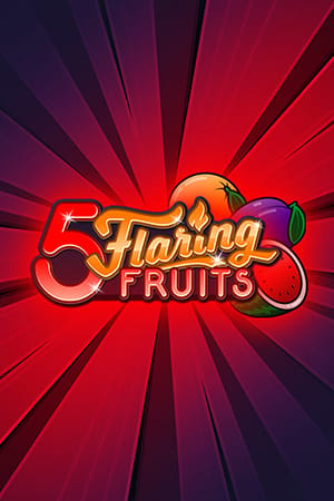 5 Flaring Fruits
