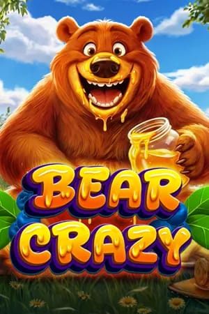Bear Crazy