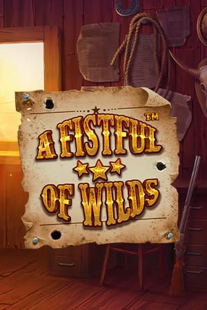 A Fistful Of Wilds™