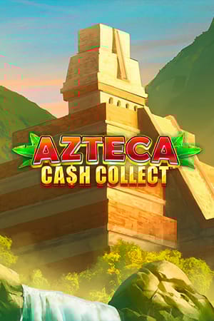 Azteca: Cash Collect™
