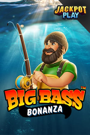 Big Bass Bonanza Jackpot Play
