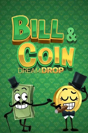 Bill & Coin Dream Drop