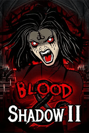 Blood & Shadow 2