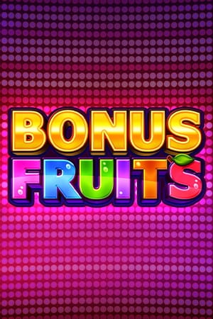 Bonus Fruits