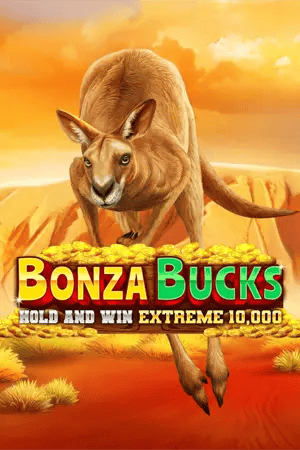 Bonza Bucks Hold and Win Extreme 10,000