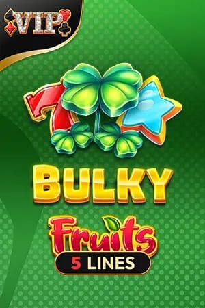 VIP Bulky fruits