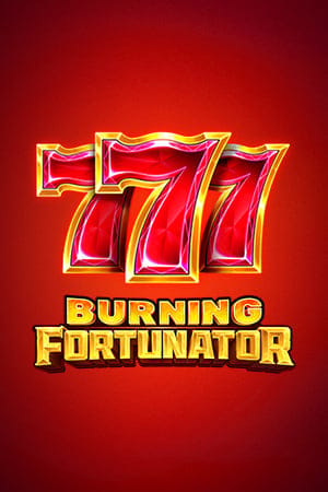 Burning Fortunator