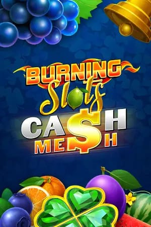 Burning Slots Cash Mesh™