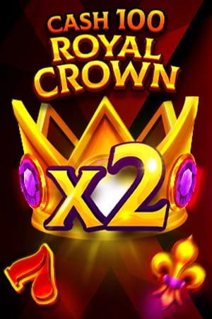 Cash 100 Royal Crown