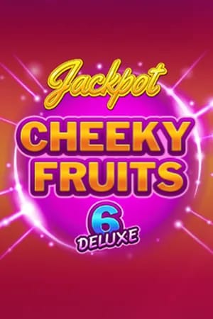 Cheeky Fruits 6 Deluxe