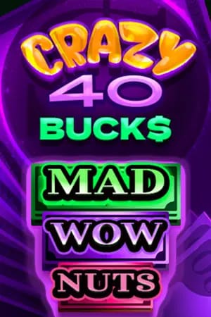 Crazy 40 Bucks