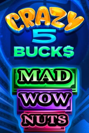 Crazy 5 Bucks
