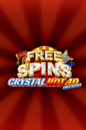 CRYSTAL HOT 40 FREE SPINS