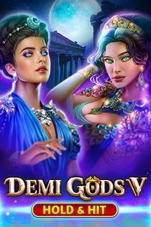Demi Gods V - Hold & Hit