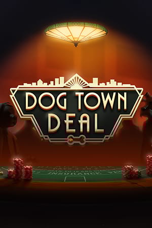 Dog Town Deal