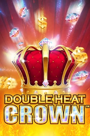 Double Heat: Crown™