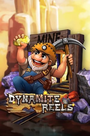 Dynamite Reels