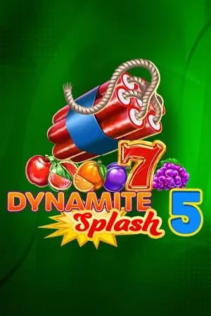 Dynamite Splash 5