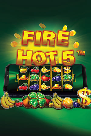 Fire Hot 5