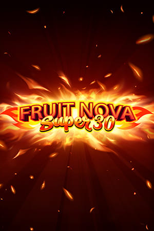 Fruit Super Nova 30