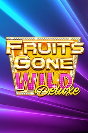 Fruits Gone Wild Deluxe