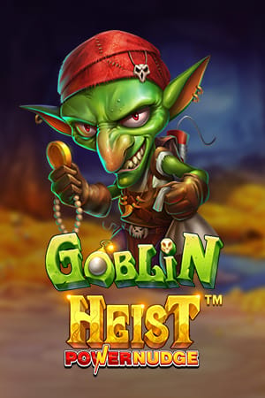 Goblin Heist Powernudge