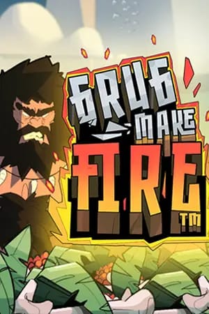Grug Make Fire