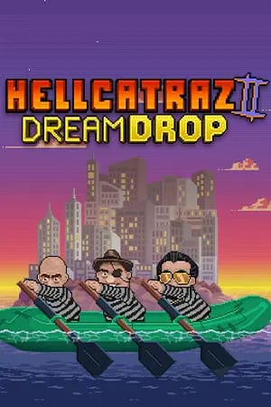 Hellcatraz 2 Dream Drop