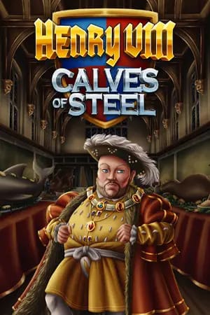 Henry 8th Calves of Steel