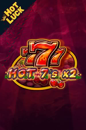 HOT 7's X 2