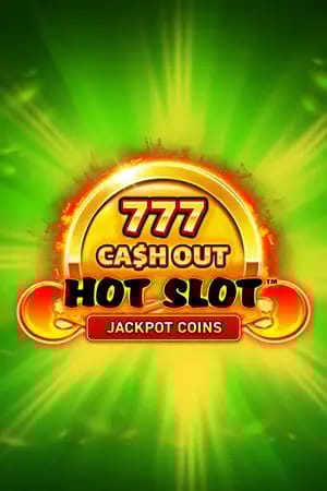 Hot Slot™: 777 Cash Out