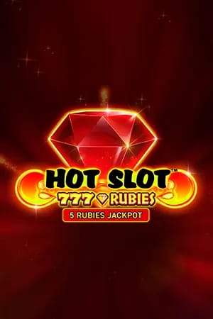 Hot Slot™: 777 Rubies